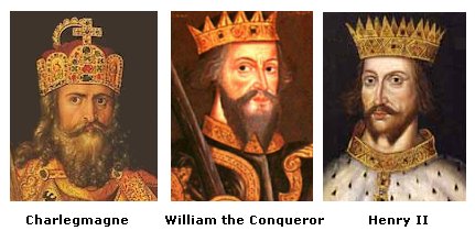 Charlemagne, William the Conqueror, and Henry II